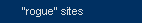 'Rogue' sites